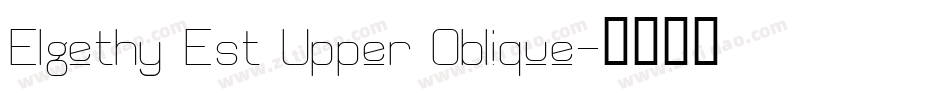 Elgethy Est Upper Oblique字体转换